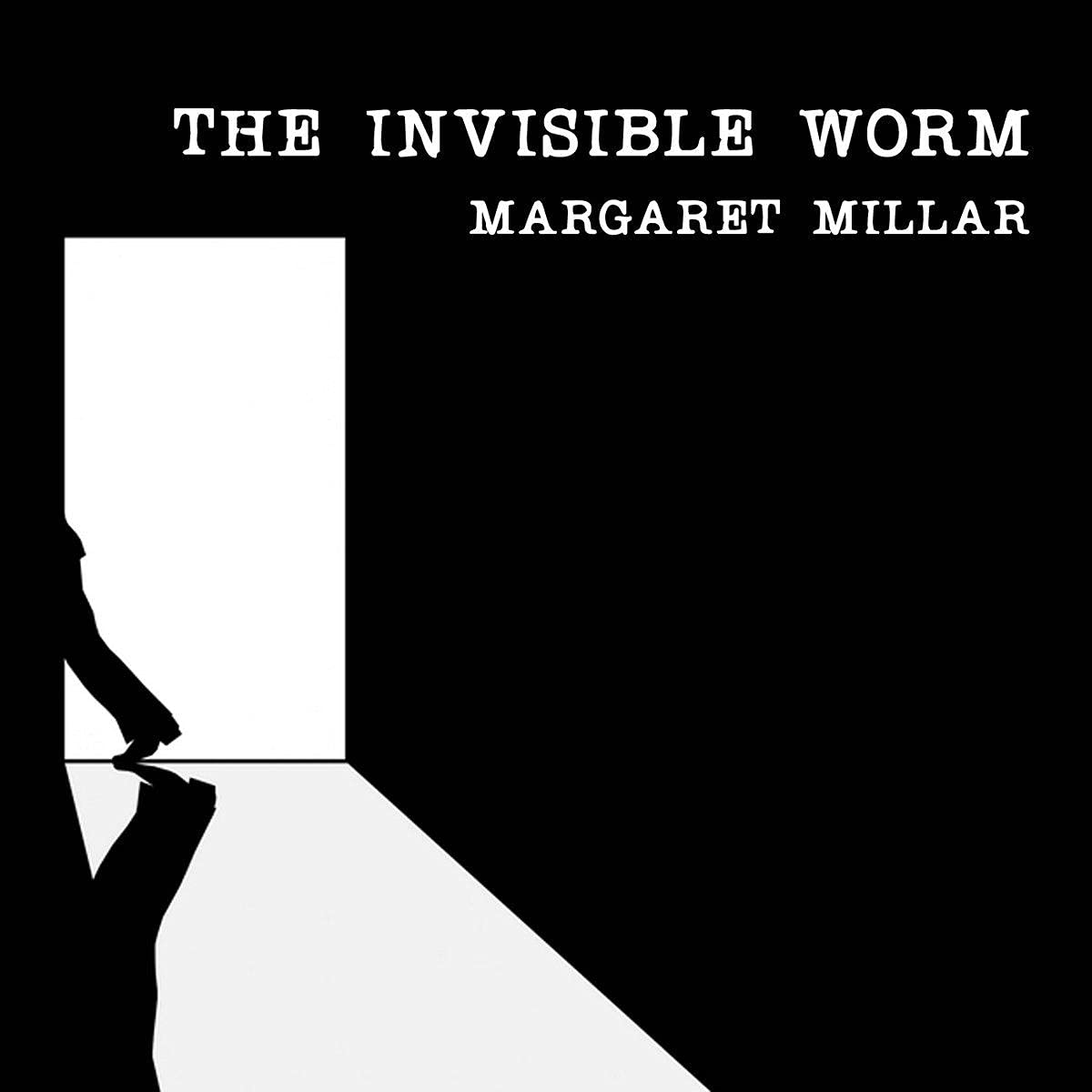 The Invisible Worm