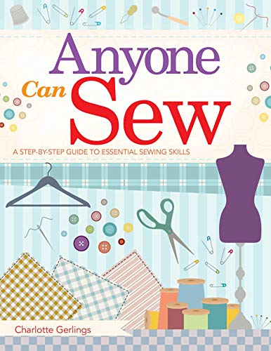 Anyone Can Sew: A Step-by-Step Guide to Essential Sewing Skills image 2