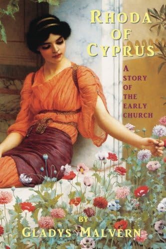 Rhoda of Cyprus - A Story of the Early Church (Gladys Malvern Collection) Paperback – September 22, 2011