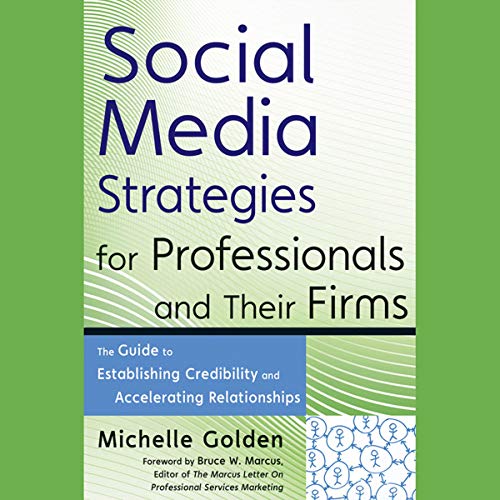 Social Media Strategies for Professionals and Their Firms by Michelle Golden episode artwork