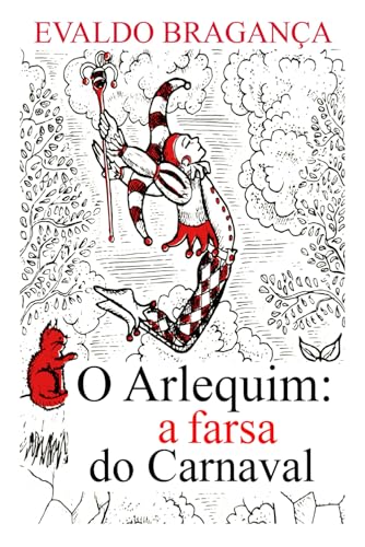 O Arlequim: A farsa do Carnaval