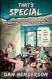 That's Special: A Survival Guide To Teaching
