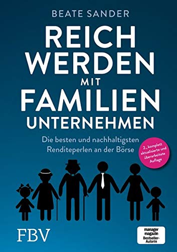 Preisvergleich Produktbild Reich werden mit Familienunternehmen: Die besten und nachhaltigsten Renditeperlen an der Börse: Die besten und nachhaltigsten Renditeperlen an der Brse