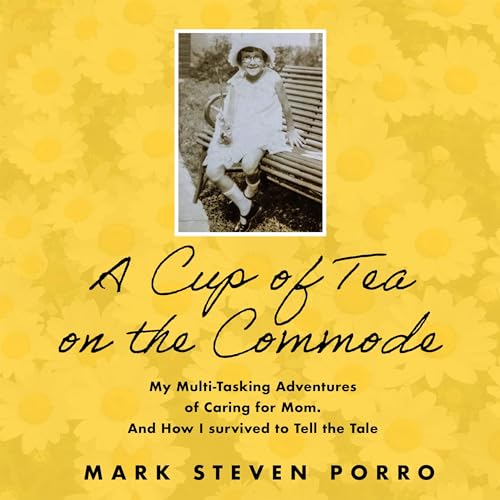 A Cup of Tea on the Commode by Mark Steven Porro episode artwork