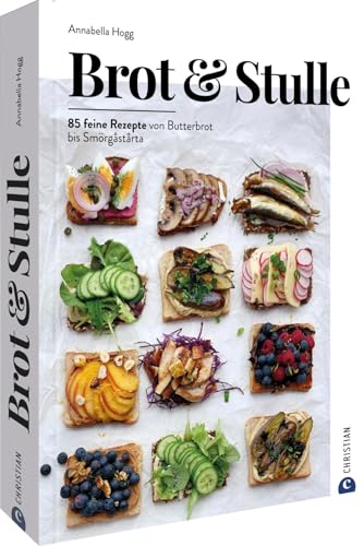 Sandwich Kochbuch – Brot & Stulle: 85 feine Rezepte von Butterbrot bis Smörgåstårta in einem Buch. Belegte Brote in bunten Kreationen.