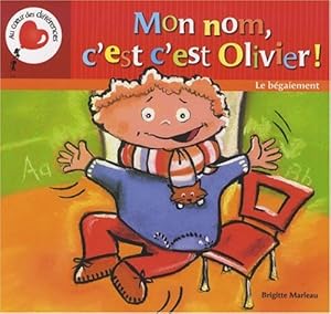 Book's Cover of Mon nom, c'est c'est Olivier ! Le bégaiement