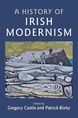 A History Of Irish Modernism