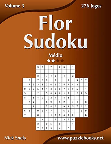 Flor Sudoku - Médio - Volume 3 - 276 Jogos (Portuguese Edition)