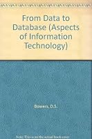 From Data to Database (Aspects of Information Technology) 0442317921 Book Cover