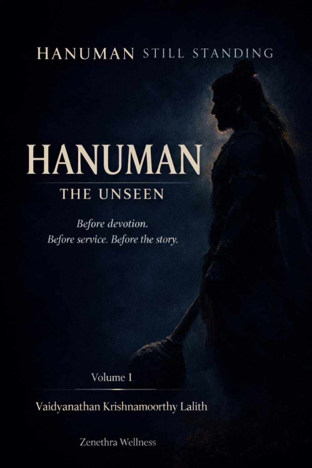 Hanuman The Unseen: 1 (HANUMAN STILL STANDING)