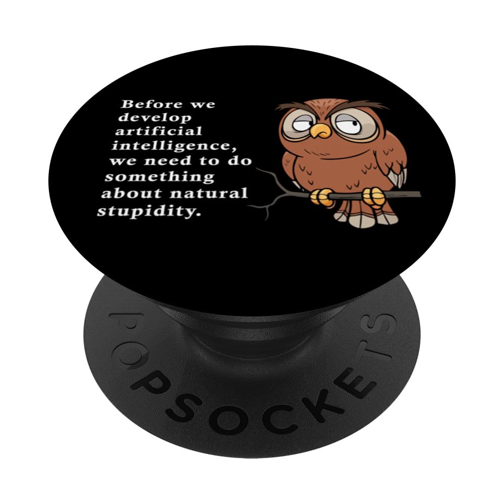 Funny Witty Owl Quote – Do Something About Natural Stupidity PopSockets Swappable PopGrip