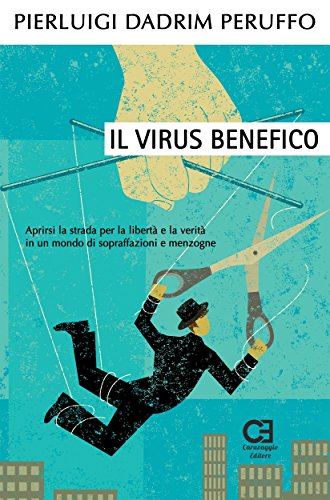 Il Virus benefico. Aprirsi la strada per la