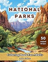 National Parks Coloring Book For Adults: Beautiful Scenery, Relaxing Landscapes, Woodland Scenes, Nature, Forest Coloring For Adults, Women, Teens, ... (Amazing Scenery Coloring Books For Adults) B0CR7ZJB21 Book Cover