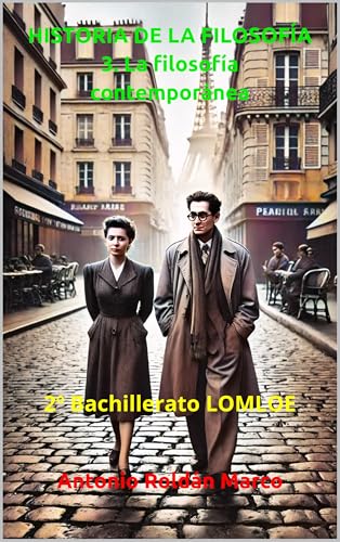 HISTORIA DE LA FILOSOFÍA 3. La filosofía contemporánea: 2º Bachillerato LOMLOE (LIBROS DE TEXTO Y CUADERNOS DE TRABAJO)
