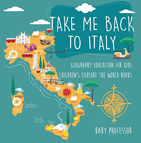 Télécharger Take Me Back to Italy - Geography Education for Kids | Children's Explore the World Books (English E Livre eBook France