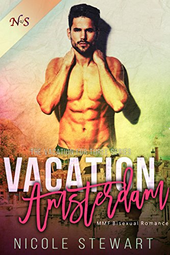 Vacation Amsterdam: MMF Bisexual Romance