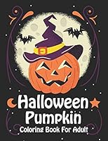 Halloween Pumpkin Coloring Book For Adult: Super Simple Halloween Pumpkin Coloring Book B08DSX8WMB Book Cover