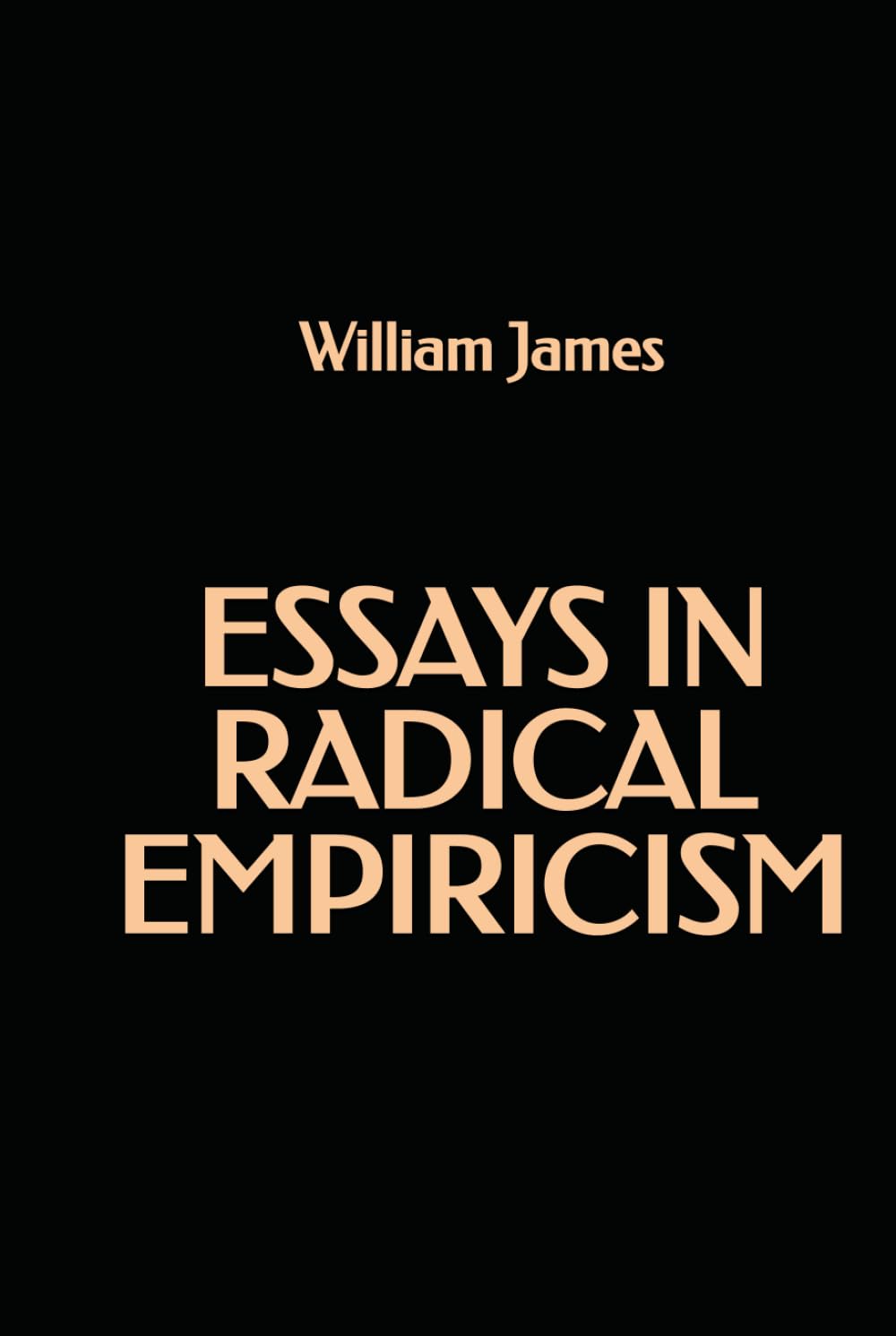 Essays in Radical Empiricism