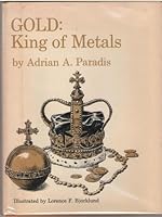 Gold: King of Metals B0036KU114 Book Cover