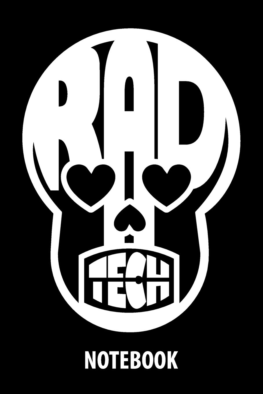 Rad Tech Notebook: Rad Tech Student Gifts, 6 x 9 Inch Notebook Journal, 120 Blank Lined Pages (60 Sheets.)