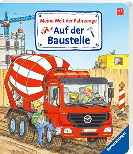 Meine Welt der Fahrzeuge: Auf der Baustelle Meine Welt der Fahrzeuge: Auf der Baustelle