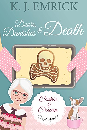 Doors, Danishes & Death (A Cookie and Cream Cozy Mystery Book 3)