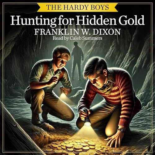 Hunting for Hidden Gold (Written by Franklin W. Dixon) episode artwork