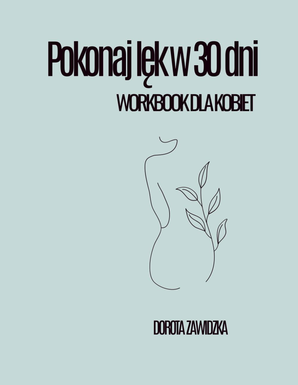 Pokonaj lęk w 30 dni Workbook dla kobiet (Równowaga umysłu)