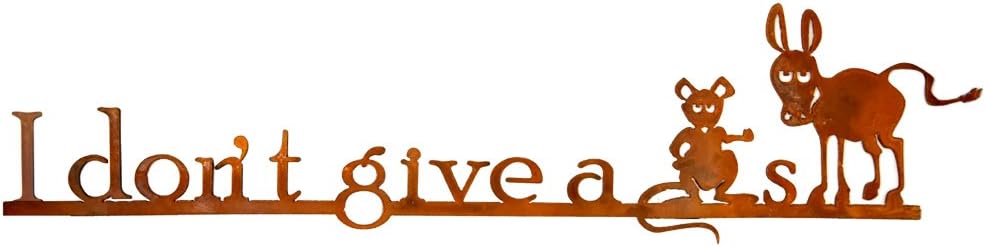 I Don't Give a Rat's Ass - Rust Metal Garden Wall Art Sign