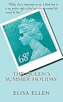 The Queen's Summer Holiday 1479105651 Book Cover