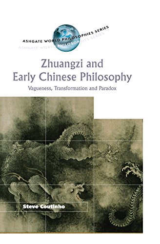 Zhuangzi and Early Chinese Philosophy: Vagueness, Transformation and Paradox (Ashgate World Philosophies Series)