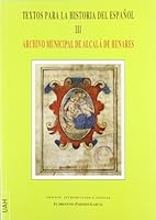 Textos Para La Historia del Espanol: Reproduccion Facsimil, Transcripcion Paleografica, Presentacion Critica y Comentario Ling'uistico de Documentos M 8481386596 Book Cover