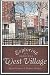 Exploring the Original West Village (History & Guide)