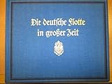  Die deutsche Flotte in grosser Zeit.