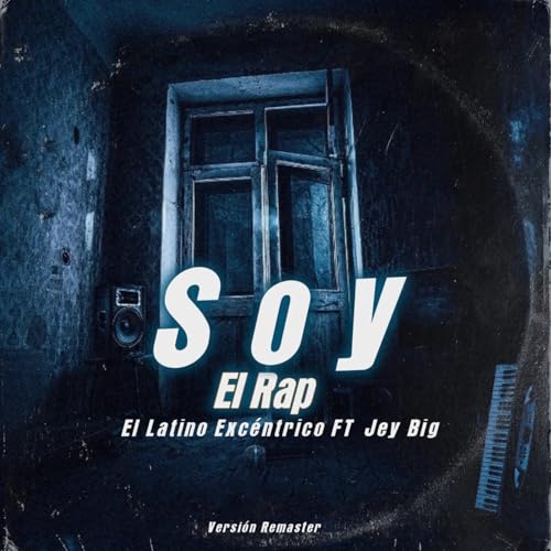 Soy El Rap (Remasterizado) [Explicit]