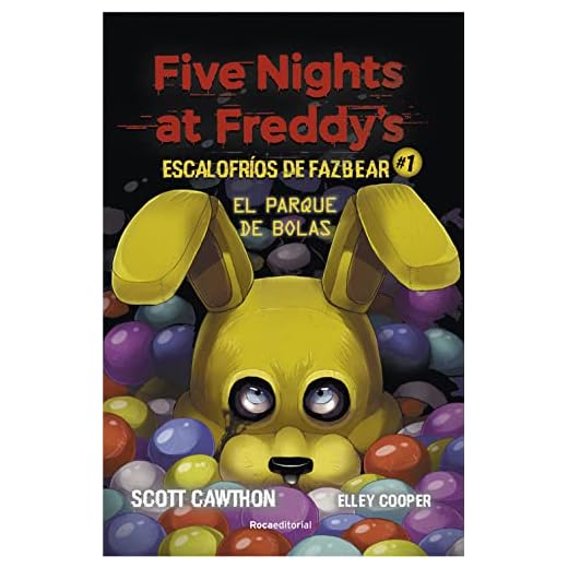 Five Nights at Freddy's. Escalofríos de Fazbear 1. El parque de bolas (Roca Juvenil)