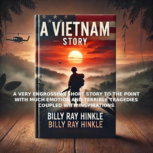 SUSPENSEFUL MEMOIR OF A VIETNAM-CAMBODIA WAR SOLDIER WITH THE HISTORY AND POLITICS OF THE 60'S AND 70'S Audiolibro Por BILLY 