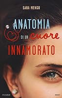 Anatomia di un cuore innamorato 8856651351 Book Cover