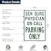 Gen Surg Physician On Call Parking Only Sign, 10x14 Inches, 55 mil thick HDPS (high density polystyrene), Made in USA by My Sign Center