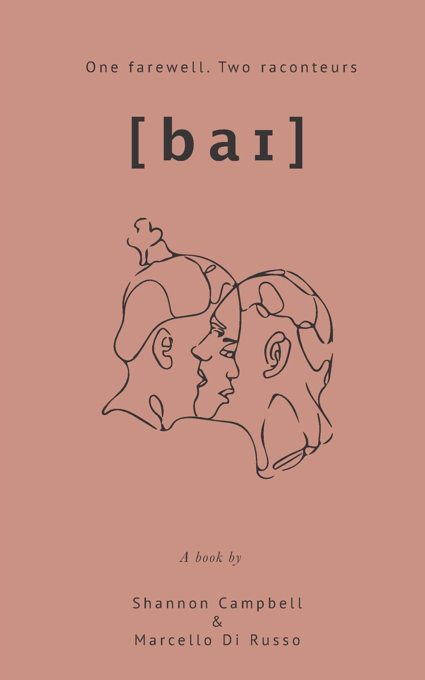 [baɪ]: One farewell. Two raconteurs.