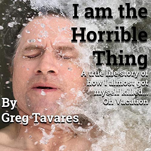 I Am the Horrible Thing by Greg Tavares episode artwork