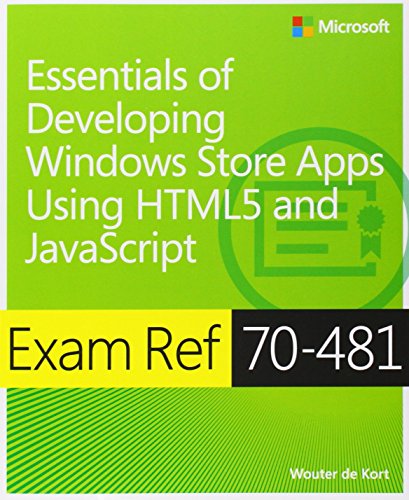 Exam Ref 70–481 – Essentials of Developing Windows Store Apps using HTML5 and JavaScript view 2