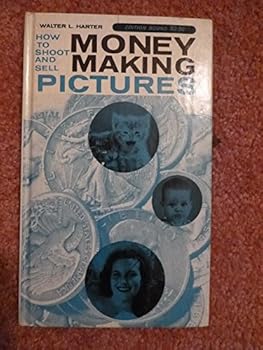 Hardcover How to shoot and sell money-making pictures, Book