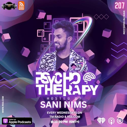 PSYCHO THERAPY EP 207 BY SANI NIMS
