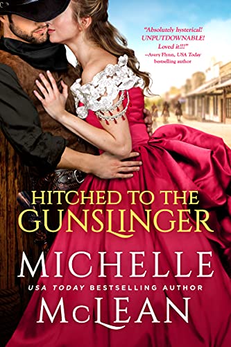 Hitched To The Gunslinger by [Michelle McLean]