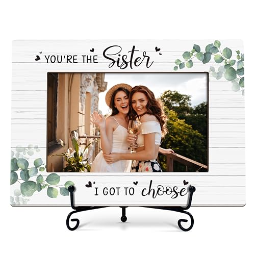 Sister Photo Frame Gifts Long Distance Friendship Frames For Women Youre The Sister I Got To Choose Wooden Picture Frame With Stand Birthday Graduation Christmas Gifts For Sisters Friends -03