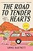 The Road to Tender Hearts: A Novel