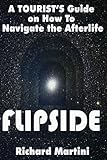 Flipside: A Journey Into the Afterlife