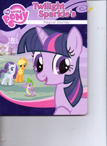 My Little Pony ~ Twilight Sparkle's Magical Jou... 161405827X Book Cover