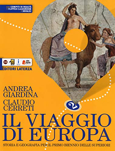 Il viaggio di Europa. Storia e geografia. Per il biennio delle Scuole superiori. Con e-book. Con espansione online (Vol. 2